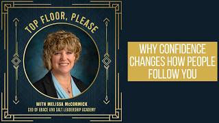 Episode #47: Why Confidence Changes How People Follow You