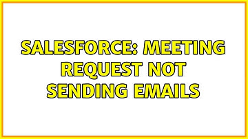 Salesforce: Meeting request not sending emails