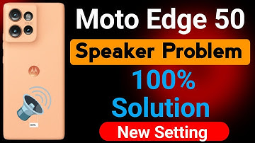 Motorola Edge 50 Speaker Not working | How to Solve Speaker Sound problem in Moto Edge 50 Mobile