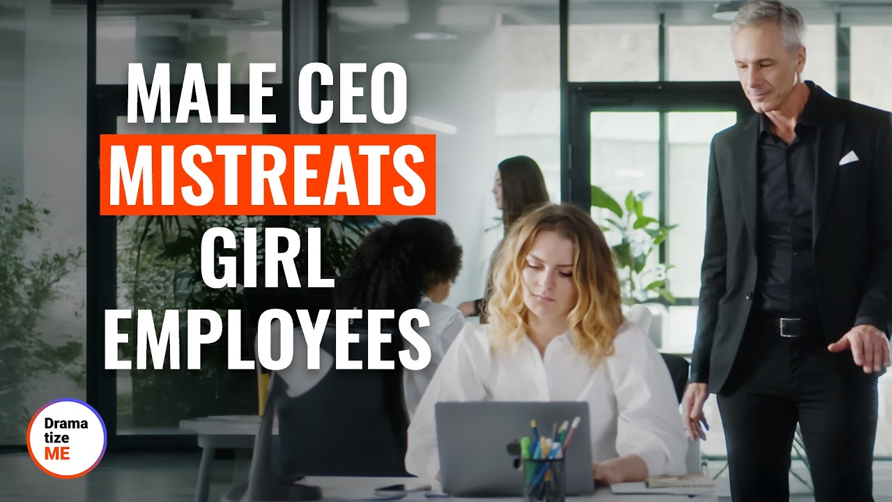 Male CEO Mistreats Girl Employees | 