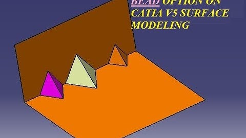 HOW TO USE BEAD OPTION ON CATIA V5 SURFACE MODELING