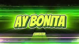 AY BONITA (GUARACHA) - Nan Rmx, @mvrtinwhite 