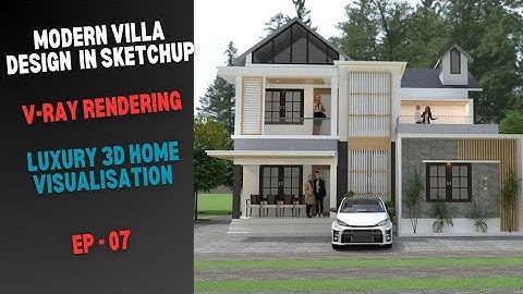Ep - 07 Modern Villa Design in SketchUp | V-Ray Rendering | Luxury 3D Home Visualization #viral