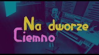 Na dworze ciemno _Biesiada -Craft Tuchola