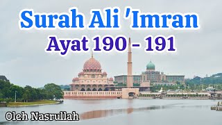 Surah Ali 'Imran Ayat 190 - 191 | Nasrullah 
