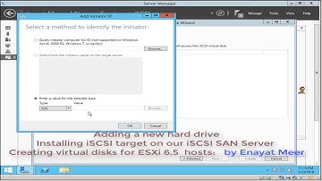 Video 10 -  Making iSCSI SAN available for ESXi 6.5  hosts:  All Steps