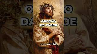 Oração da Tarde!