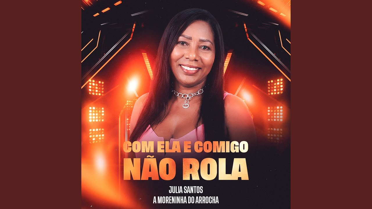 Com Ela E Comigo Não Rola