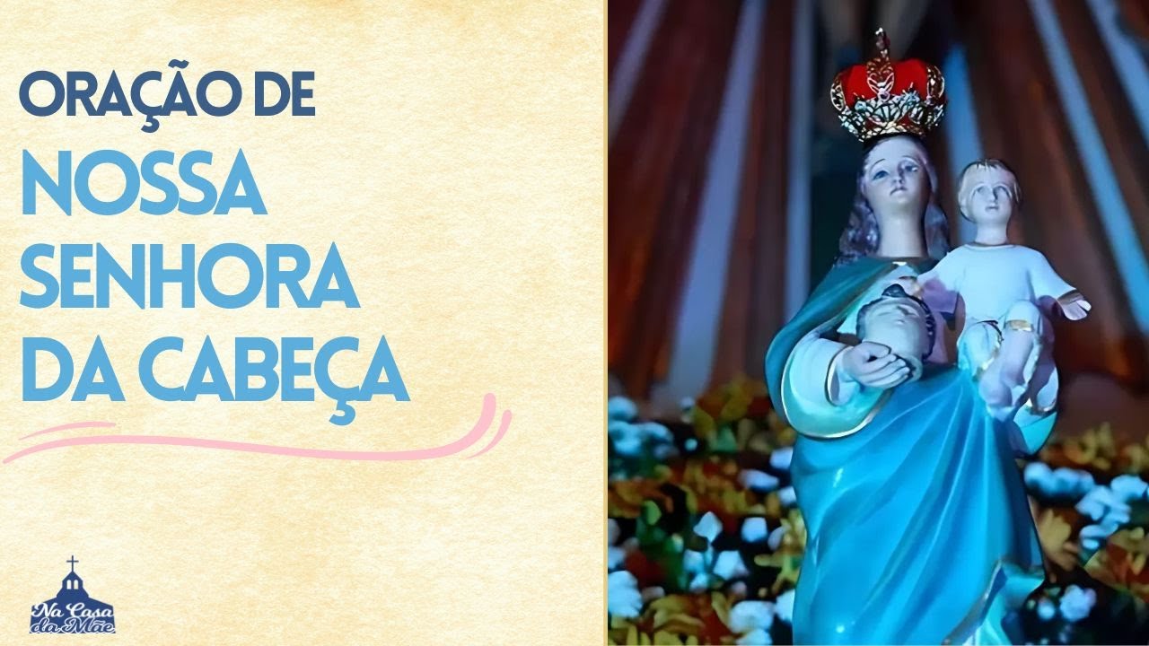 Oração de Nossa Senhora da Cabeça - YouTube