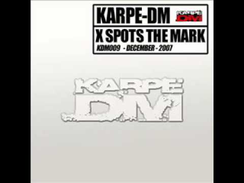 Karpe-DM - X Spots the Mark