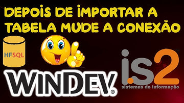 Tutorial Windev Importar Tabela HFSQL de Um Projeto para Outro Erro Conexão