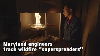 Maryland engineers track wildfire &quot;superspreaders&quot;