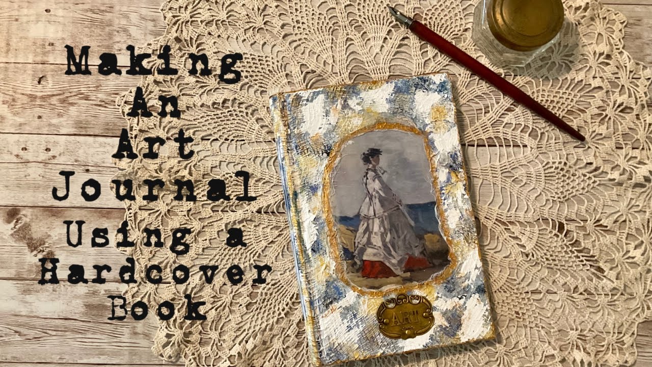 Making an Art Journal Using a Hardcover Book