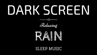 BLACK SCREEN RAIN Sounds for SLEEP  Forest Rain  Dark Screen Nature Sounds