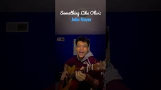 Something Like Olivia - John Mayer (Acoustic Cover) #johnmayer #coversong