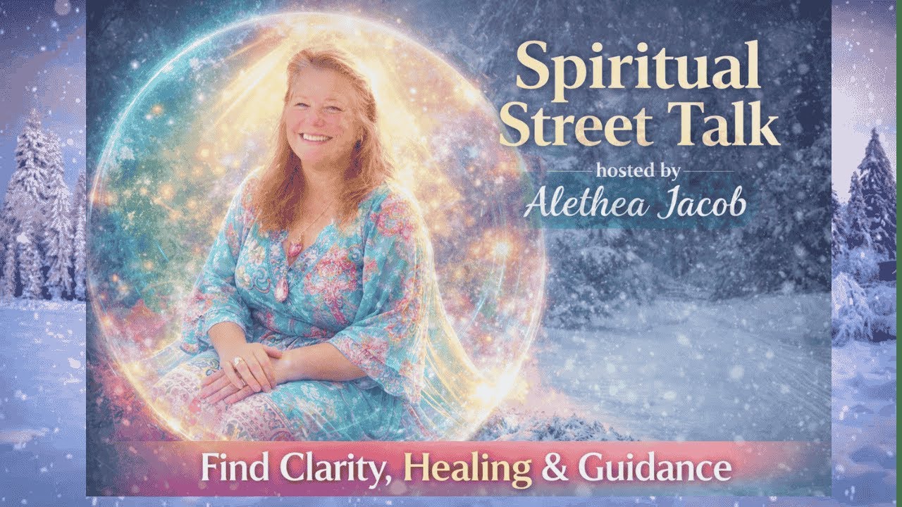 Spiritual Street Talk with Alethea Jacob: Find Clarity, Healing & Guidance