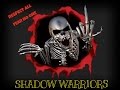 Shadow Warriors Begin...