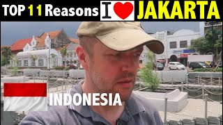 Top 11 Reasons I love JAKARTA, INDONESIA