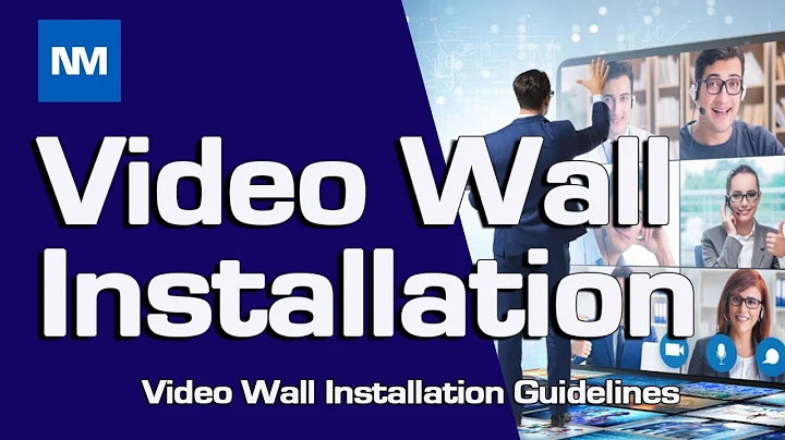 Video Wall Installation Guidelines   (How to Install a Video Wall)