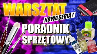 MALUJEMY FIGURKI! Sprzęt który potrzebujesz - PORADNIK WARSZTATOWY.