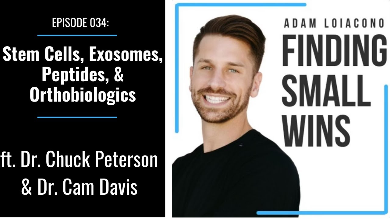 034: Dr. Chuck Peterson & Dr. Cam Davis - A Masterclass on Orthobiologics
