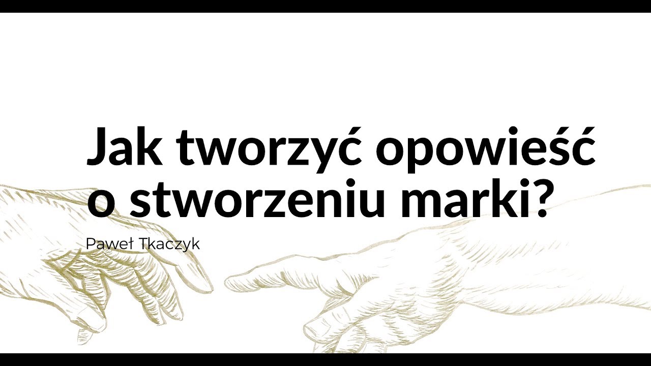 Jak budować opowieść o powstaniu marki?