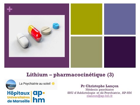 Le lithium (3): pharmacocinétique - Pr Christophe LANÇON