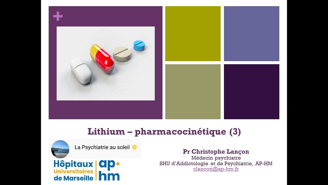 Le lithium (3): pharmacocinétique - Pr Christophe LANÇON