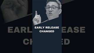 Andy Burnham has changed the early release scheme.