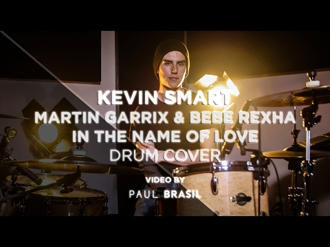 Kevin Smart - Martin Garrix Ft. Bebe Rexha - In The Name Of Love Drum Cover