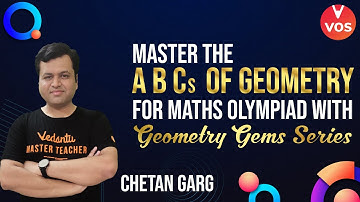 IOQM 2021-22 | GEOMETRY GEMS Series Launch 🔥 | Master the A, B, Cs of Geometry with Chetan Garg |VOS