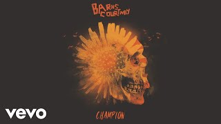 Barns Courtney - Champion (Official Audio)