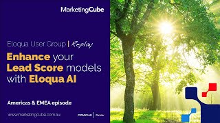 Information Eloqua Lead Scoring with AI | Americas & EMEA episode | Eloqua User Group Update