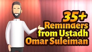 35+ Life Changing Reminders from Ustadh Omar Suleiman