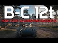 B-C 12t: How to be an annoying mosquito | World of Tanks