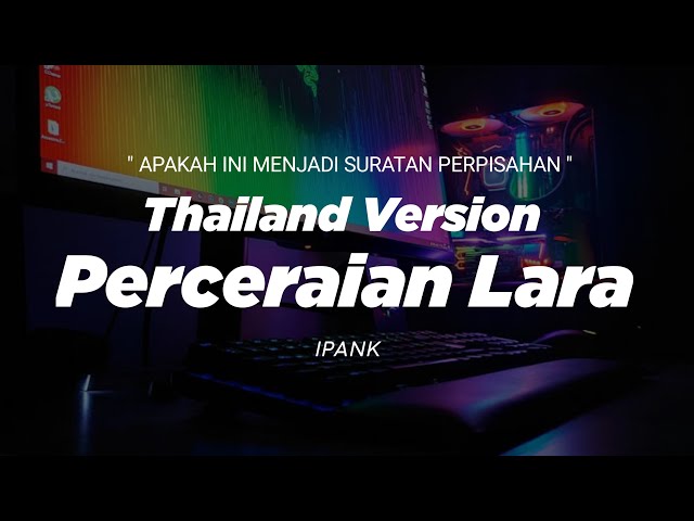 DJ PERCERAIAN LARA THAILAND STYLE  APAKAH INI MENJADI SURATAN PERPISAHAN  IPANK viral tiktok class=