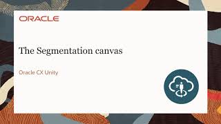 CX Unity - The Segmentation canvas