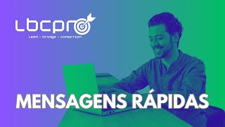 ⚡ Mensagens Rápidas no WhatsApp | Texto, Áudio e Vídeo | LBCPRO