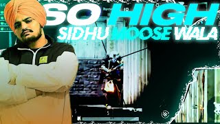 So High • Sidhu Moose Wala Ft. Byg Brd | LAGBOT