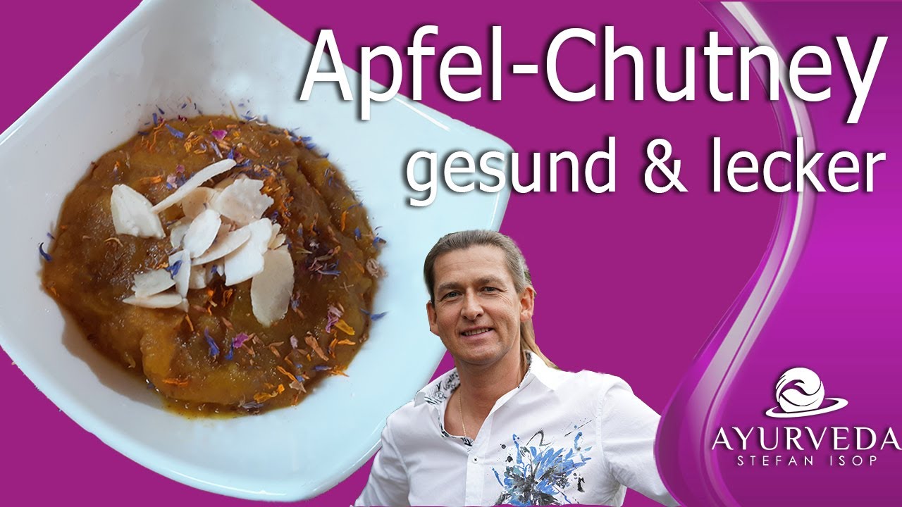 Ayurveda Chutney Rezept | Apfel Chutney - schnell, gesund, fruchtig und mega lecker!