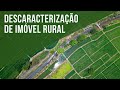 O que  descaracterizao de imvel rural  transformar imvel rural em urbano