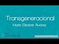 Conferencia online: El Transgeneracional (nuestro árbol genealógico) por Maria Elisabet Álvarez
