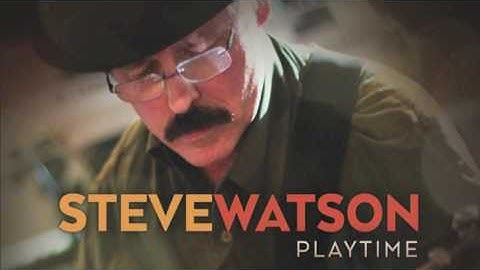 Steve Watson "Playtime"