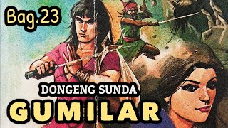 Dongeng Sunda Gumilar Bagian 23 @DongengMangAnggang