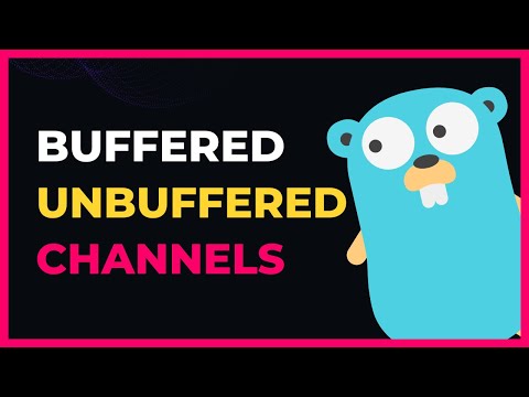 Buffered VS UnBuffered Channels In Golang