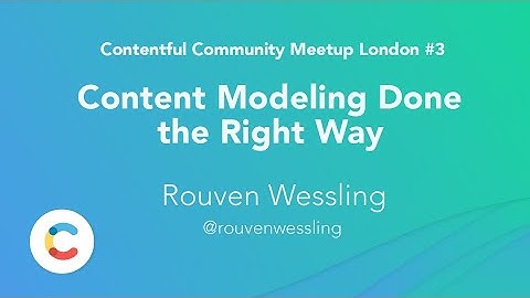 Content Modeling Done the Right Way