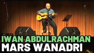 Iwan Abdulrachman - MARS WANADRI (Live at Soehanna Hall, 17 April 2013)