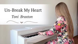 Un-Break My Heart - Toni Braxton | PIANO COVER by Yevheniia Soroka | SHEET MUSIC