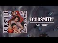 Echosmith - "Last Forever" (Official Audio)