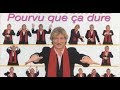 Pourvu que ça dure - Patrick Sébastien